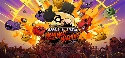 Dr. Fetus' Mean Meat Machine - Banner Image