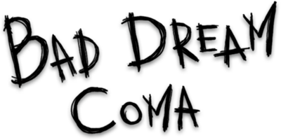 Bad Dream: Coma - Clear Logo Image