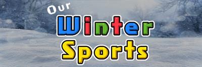 Our Winter Sports - Arcade - Marquee Image