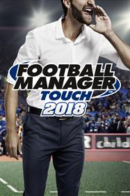 Football Manager Touch 2018 - Box - Front Image