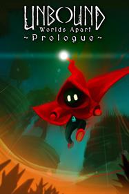 Unbound: Worlds Apart Prologue