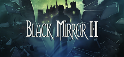 Black Mirror 2 - Banner Image