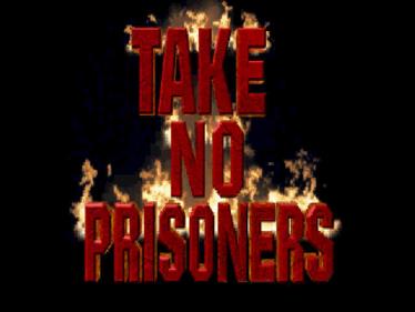 Take No Prisoners - Screenshot - Game Title Image