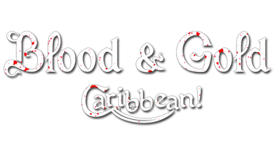 Blood & Gold: Caribbean! - Clear Logo Image