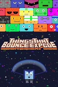 Things That Bounce and Explode