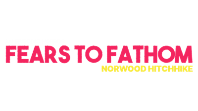 Fears to Fathom: Norwood Hitchhike - Clear Logo Image