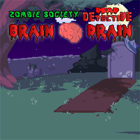 Zombie Society Dead Detective: Brain Drain