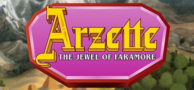 Arzette: The Jewel of Faramore - Banner Image