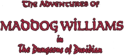 The Adventures of Maddog Williams in the Dungeons of Duridian - Clear Logo Image
