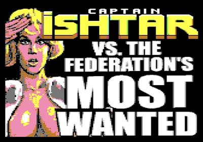 Captain Ishtar Vs. The Federation's Most Wanted - Screenshot - Game Title Image