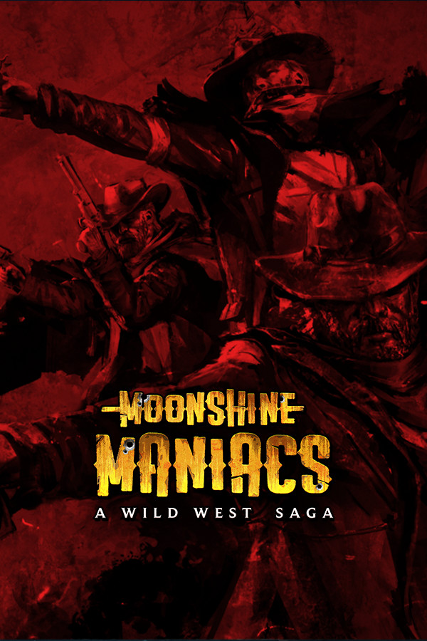 Moonshine Maniacs: A Wild West Saga