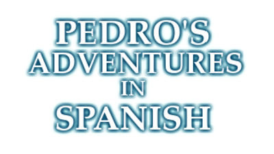Pedro's Adventures in Spanish [Learn Spanish] - Clear Logo Image