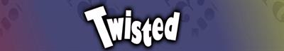 Twisted: The Game Show - Banner Image
