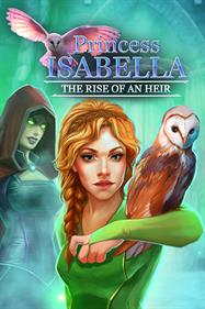 Princess Isabella: The Rise of an Heir - Box - Front Image
