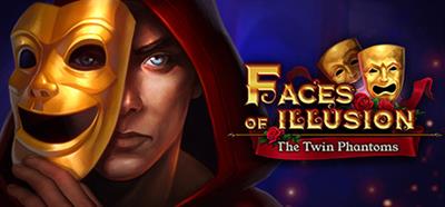 Faces of Illusion: The Twin Phantoms - Banner Image