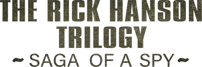 The Rick Hanson Trilogy: Saga of the Spy - Clear Logo Image