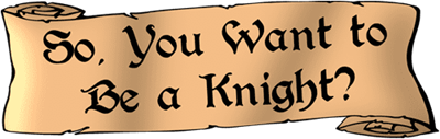 So, You Want to Be a Knight? - Clear Logo Image