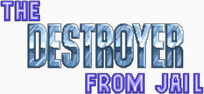 The Destroyer from Jail - Clear Logo Image