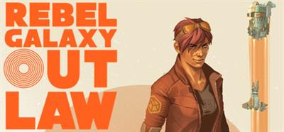 Rebel Galaxy Outlaw - Banner Image