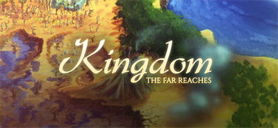 Kingdom: The Far Reaches - Banner Image