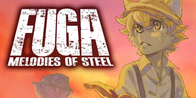 Fuga: Melodies of Steel - Banner Image