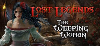Lost Legends: The Weeping Woman Collector's Edition - Banner Image