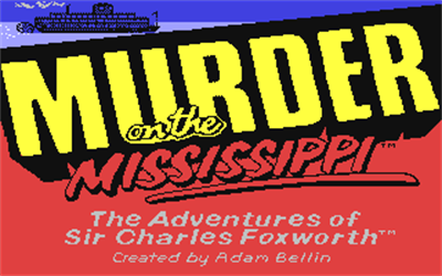 Murder on the Mississippi: The Adventures of Sir Charles Foxworth - Screenshot - Game Title Image