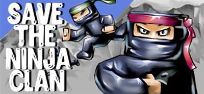 Save the Ninja Clan - Banner Image