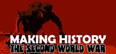 Making History: The Second World War - Banner Image