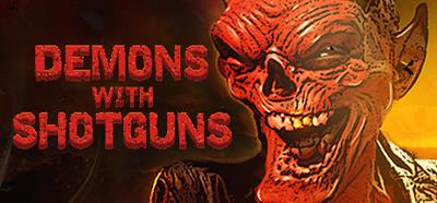Demons with Shotguns - Banner Image