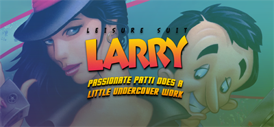 Leisure Suit Larry 5 - Passionate Patti Does a Little Undercover Work! - Banner Image