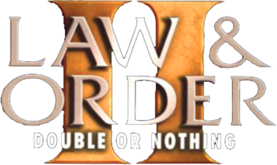 Law & Order II: Double or Nothing - Clear Logo Image