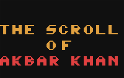 The Scroll of Akbar Khan - Screenshot - Game Title Image