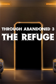 Through Abandoned: The Refuge - Fanart - Box - Front Image