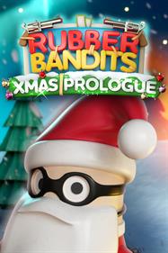 Rubber Bandits: Christmas Prologue