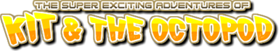 The Super Exciting Adventures of Kit & The Octopod - Clear Logo Image