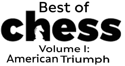 Best of Chess: Volume I: American Triumph - Clear Logo Image