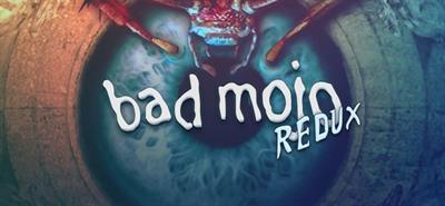 Bad Mojo: Redux - Banner
