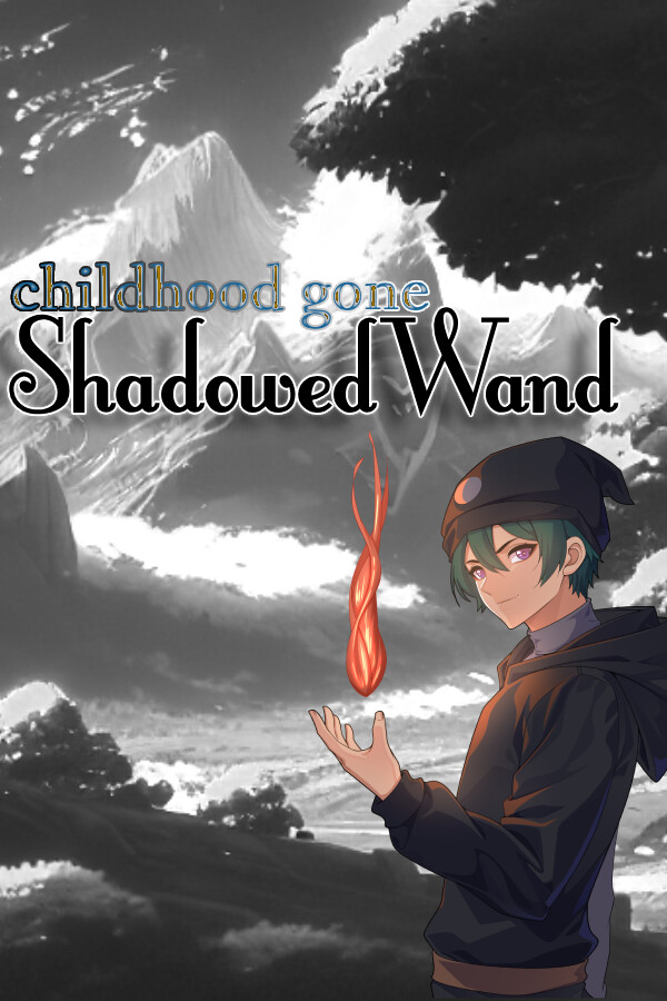CHILDHOOD GONE: Shadowed Wand