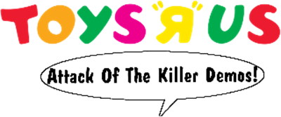 Toys R Us: Attack of the Killer Demos! - Clear Logo Image