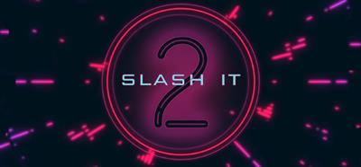 Slash It 2 - Banner Image