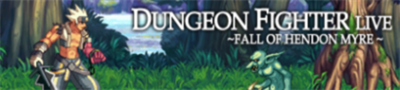 Dungeon Fighter LIVE: Fall Of Hendon Myre - Banner Image