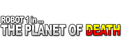 Robot 1 in... The Planet of Death - Clear Logo Image