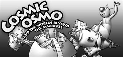 Cosmic Osmo and the Worlds Beyond the Mackerel - Banner Image