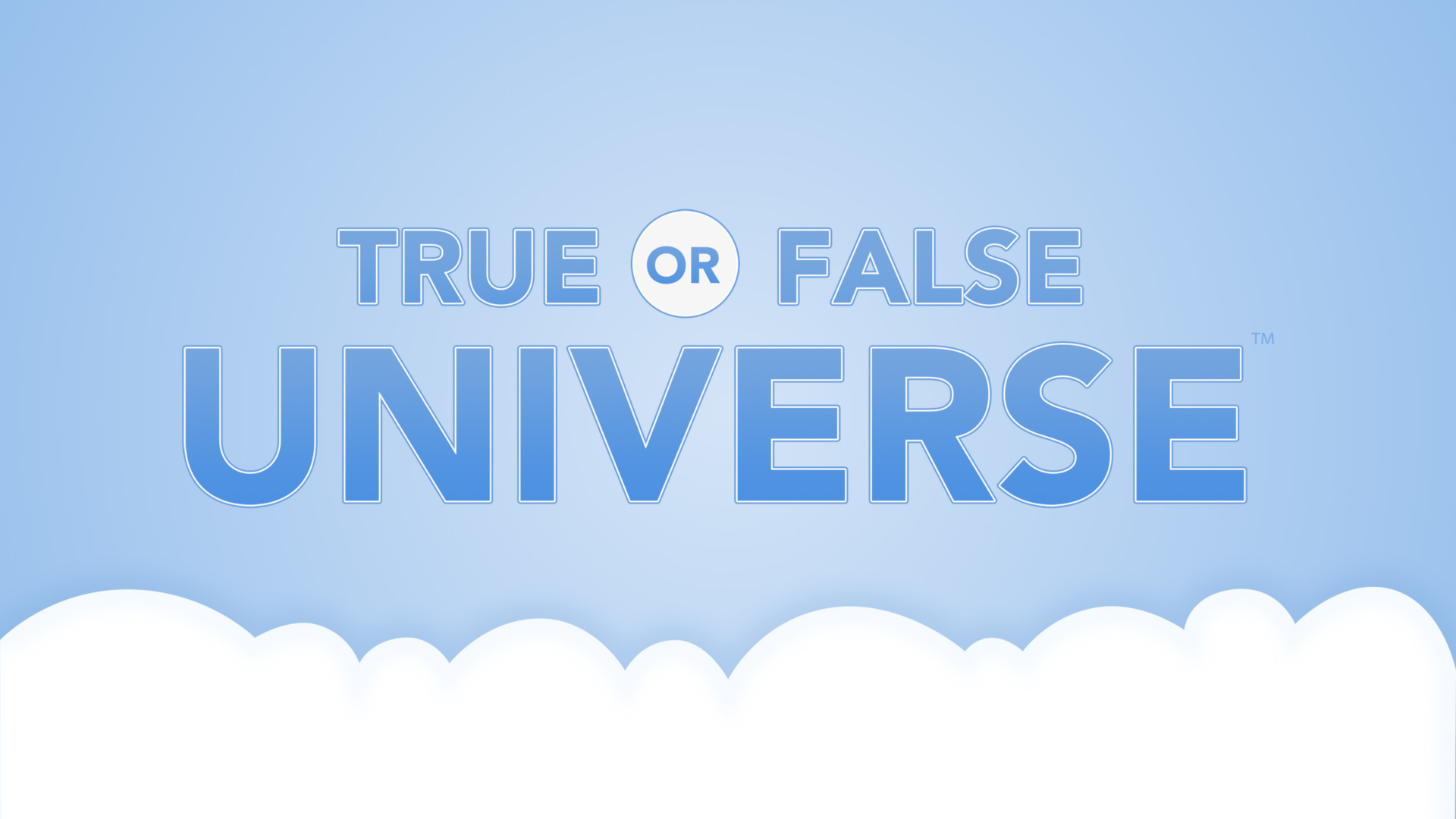 True or False Universe