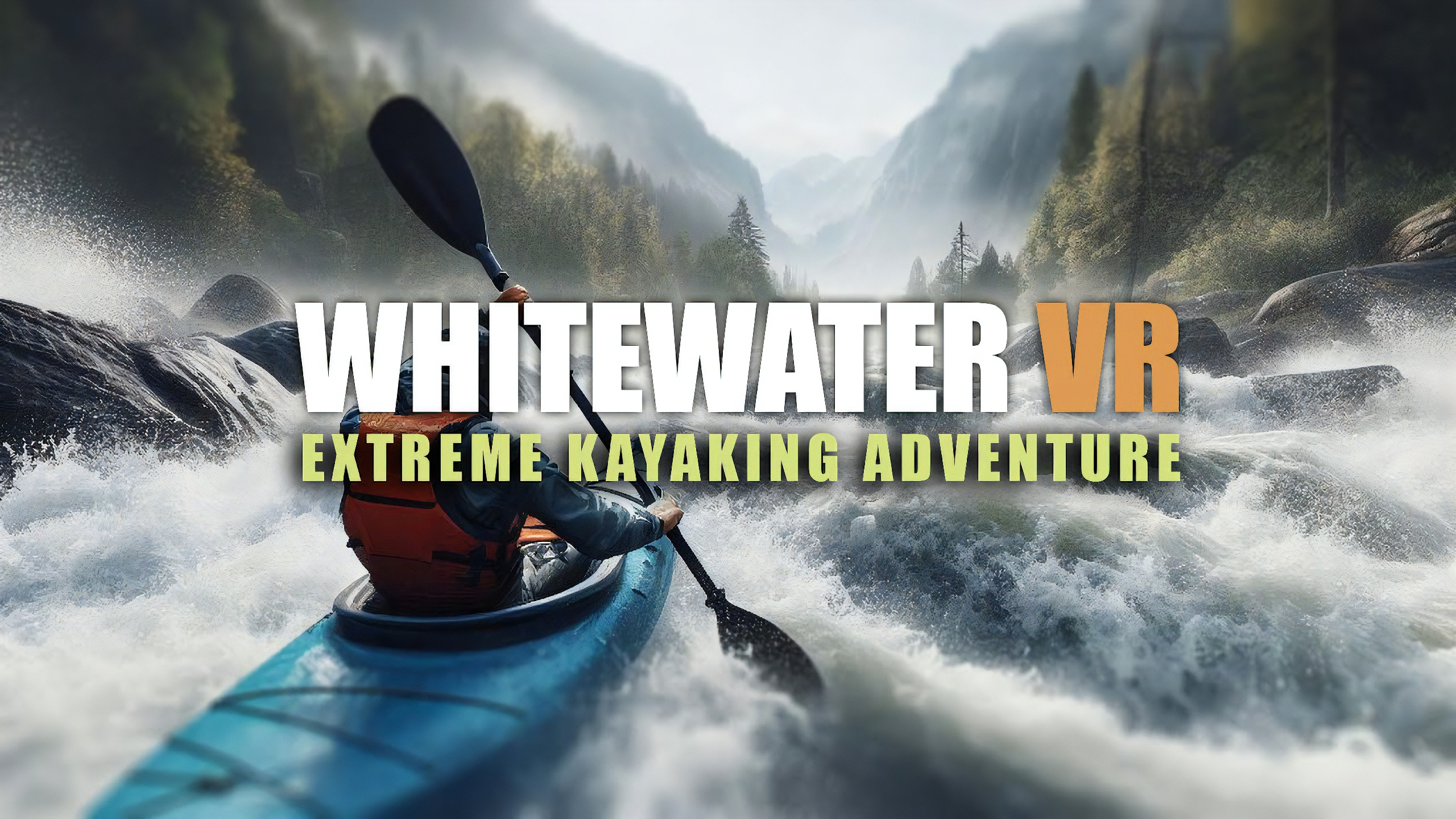 Whitewater VR: Extreme Kayaking Adventure