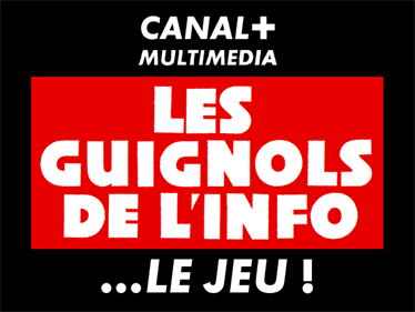 Les Guignols De L'Info...Le Jeu ! - Screenshot - Game Title Image