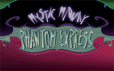 Mystic Midway: Phantom Express - Screenshot - Game Title Image