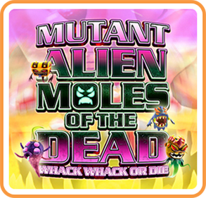 Mutant Alien Moles of the Dead - Box - Front Image