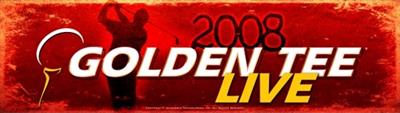 Golden Tee LIVE 2008 - Arcade - Marquee Image